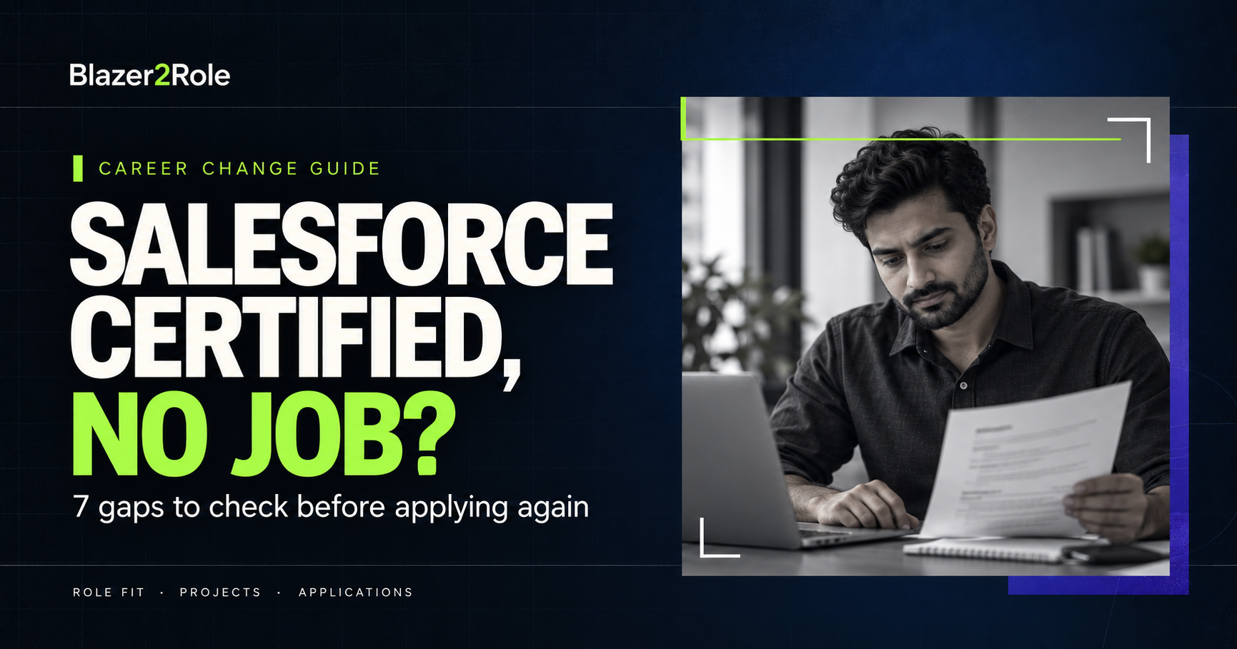 Salesforce Certified but No Job? 7 Gaps to Check Before Applying Again