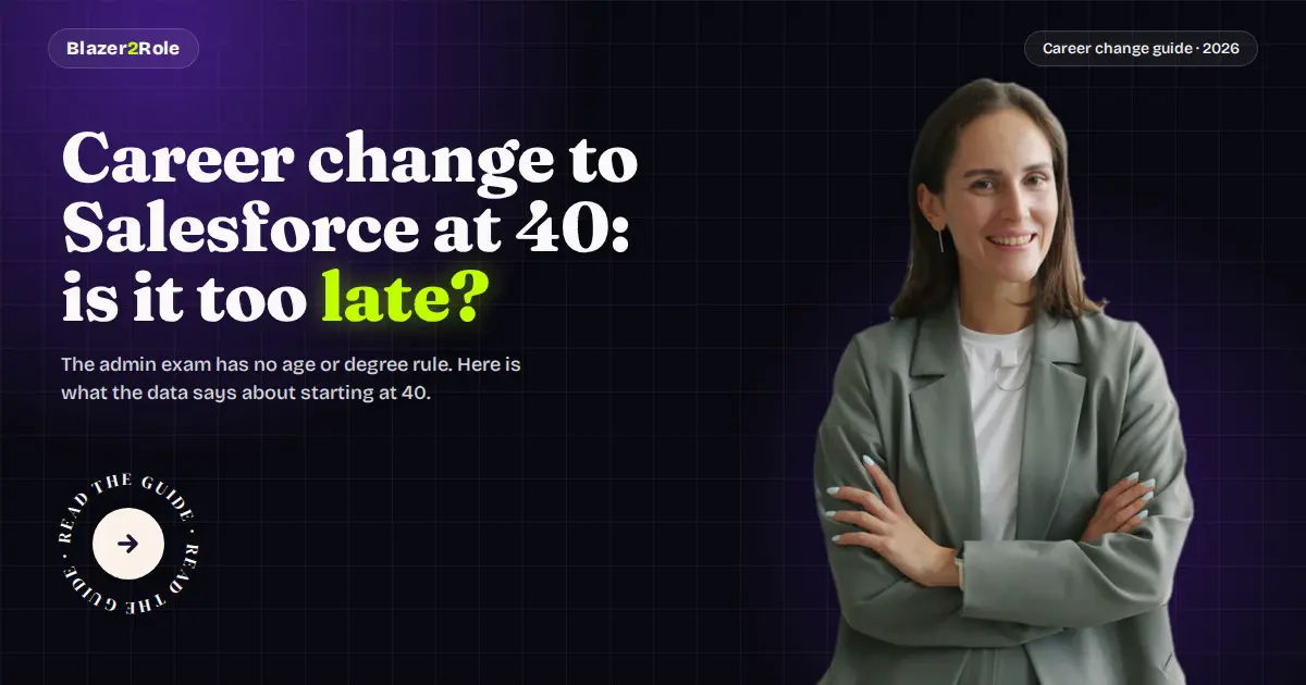 Career Change to Salesforce at 40: Is It Too Late?